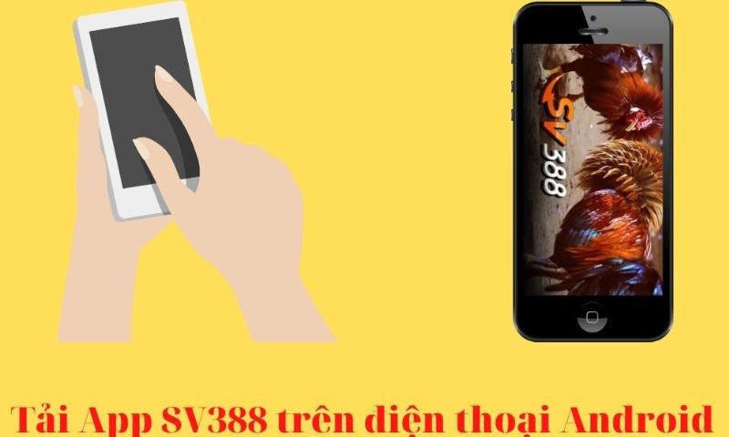 Thao tác tải app Sv388 cho điện thoại Android